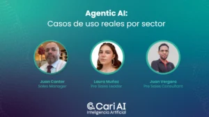 Tres profesionales del equipo de Cari AI presentando casos de uso reales de Agentic AI por sector: Juan Cantor, Laura Muñoz y Juan Vergara.